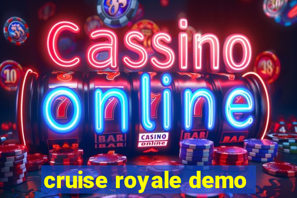 cruise royale demo